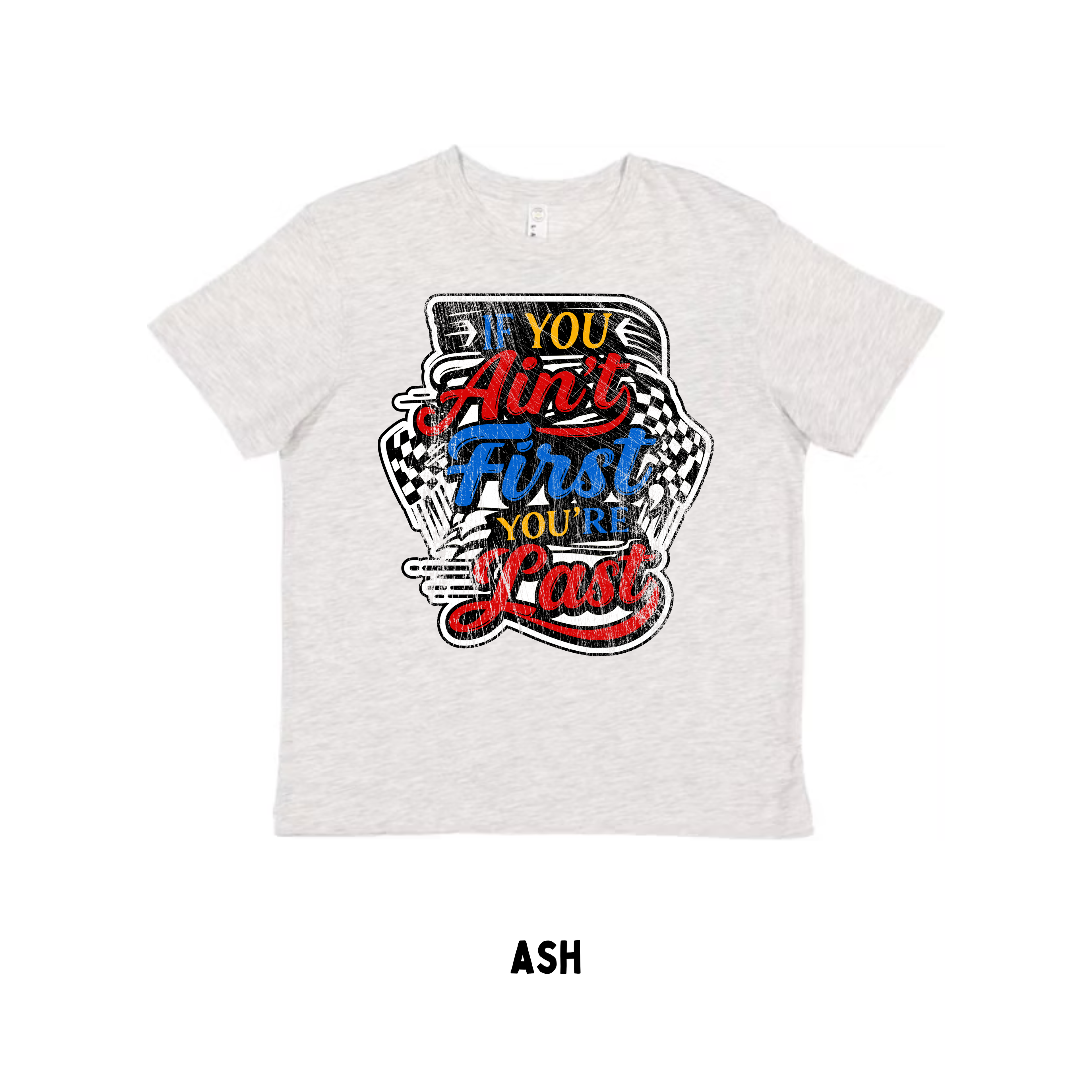 Aint First Your Last | Kids Graphic Tshirt
