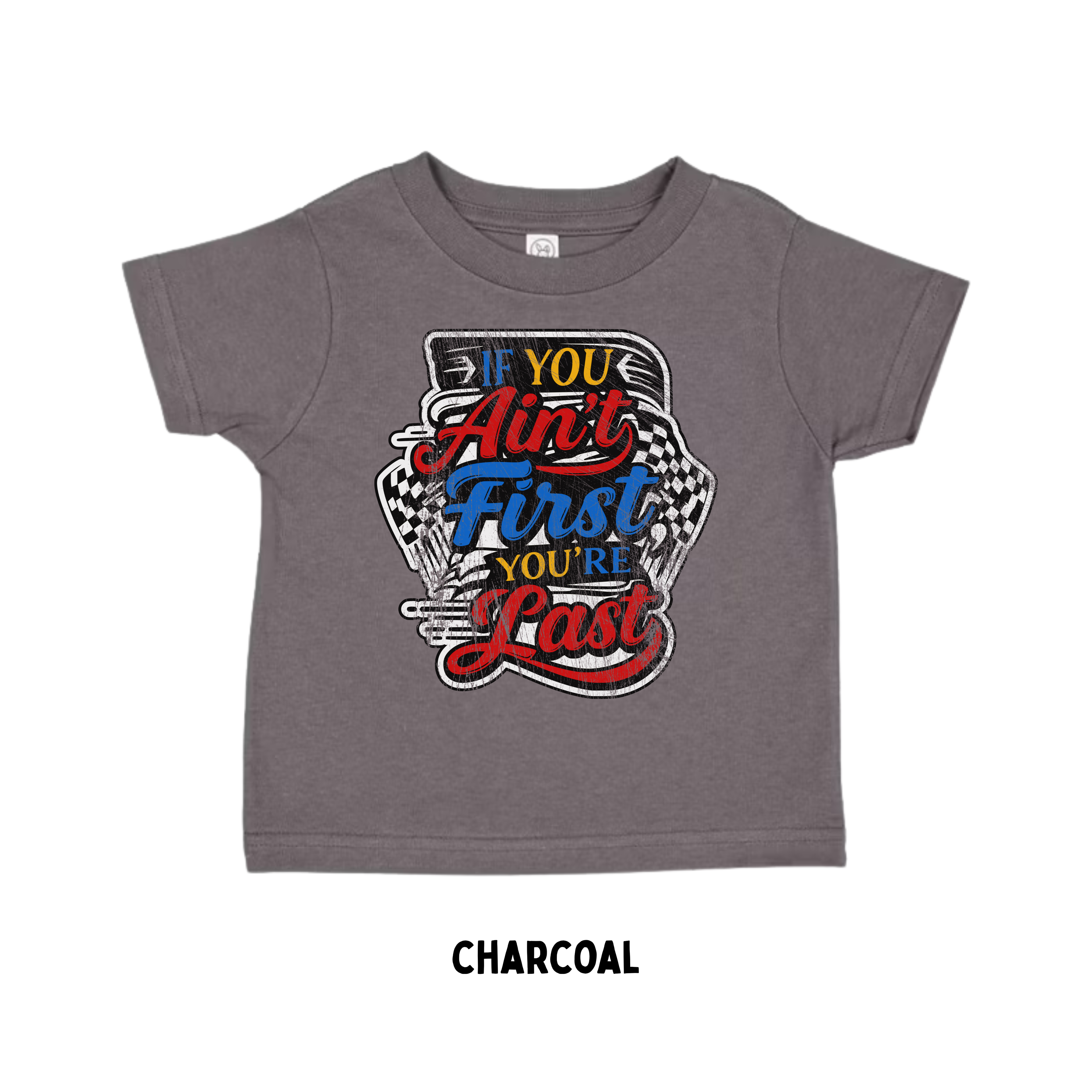 Aint First Your Last | Kids Graphic Tshirt