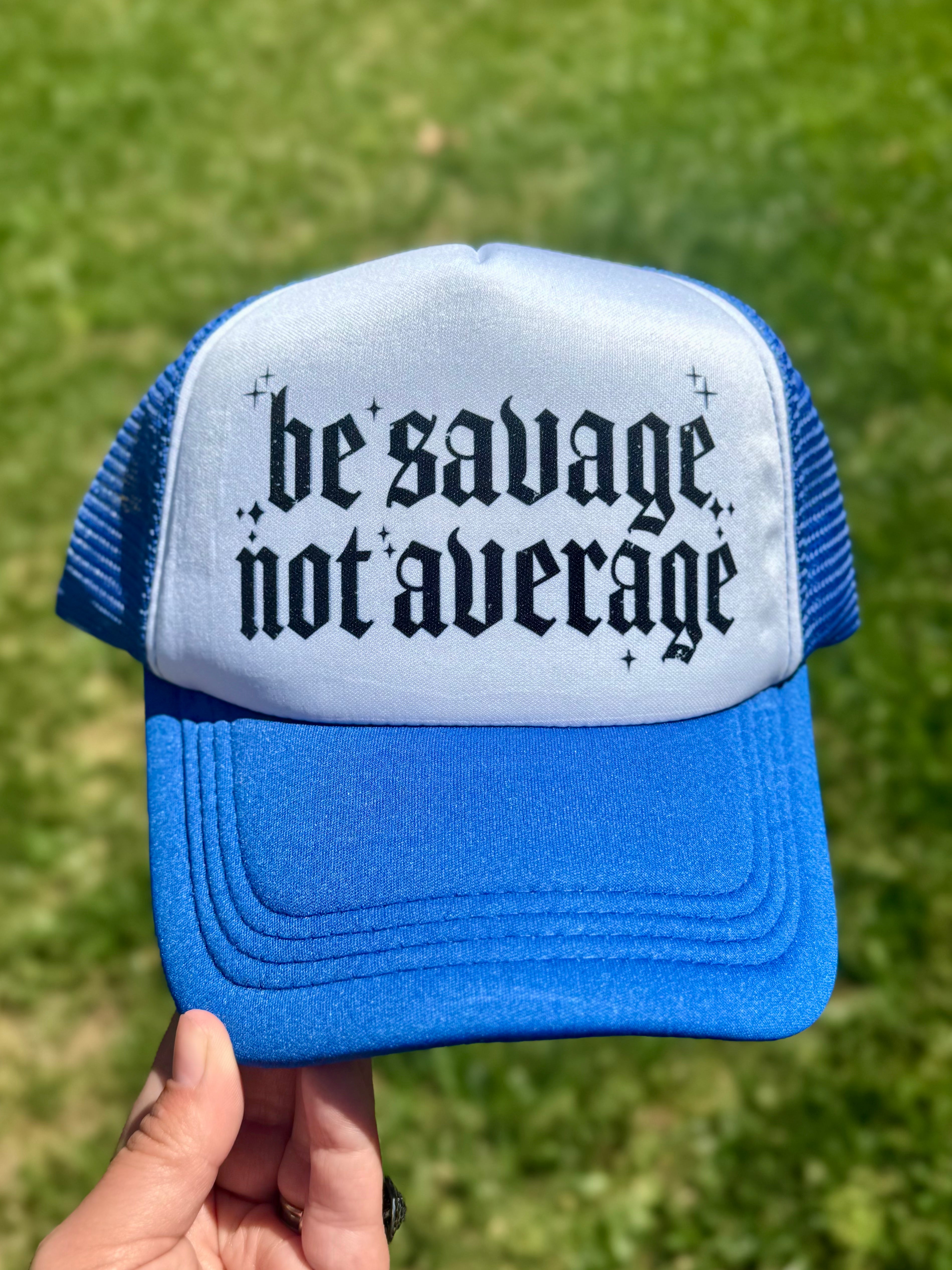 Be Savage Not Average | Adult Custom Foam Royal Trucker Hat